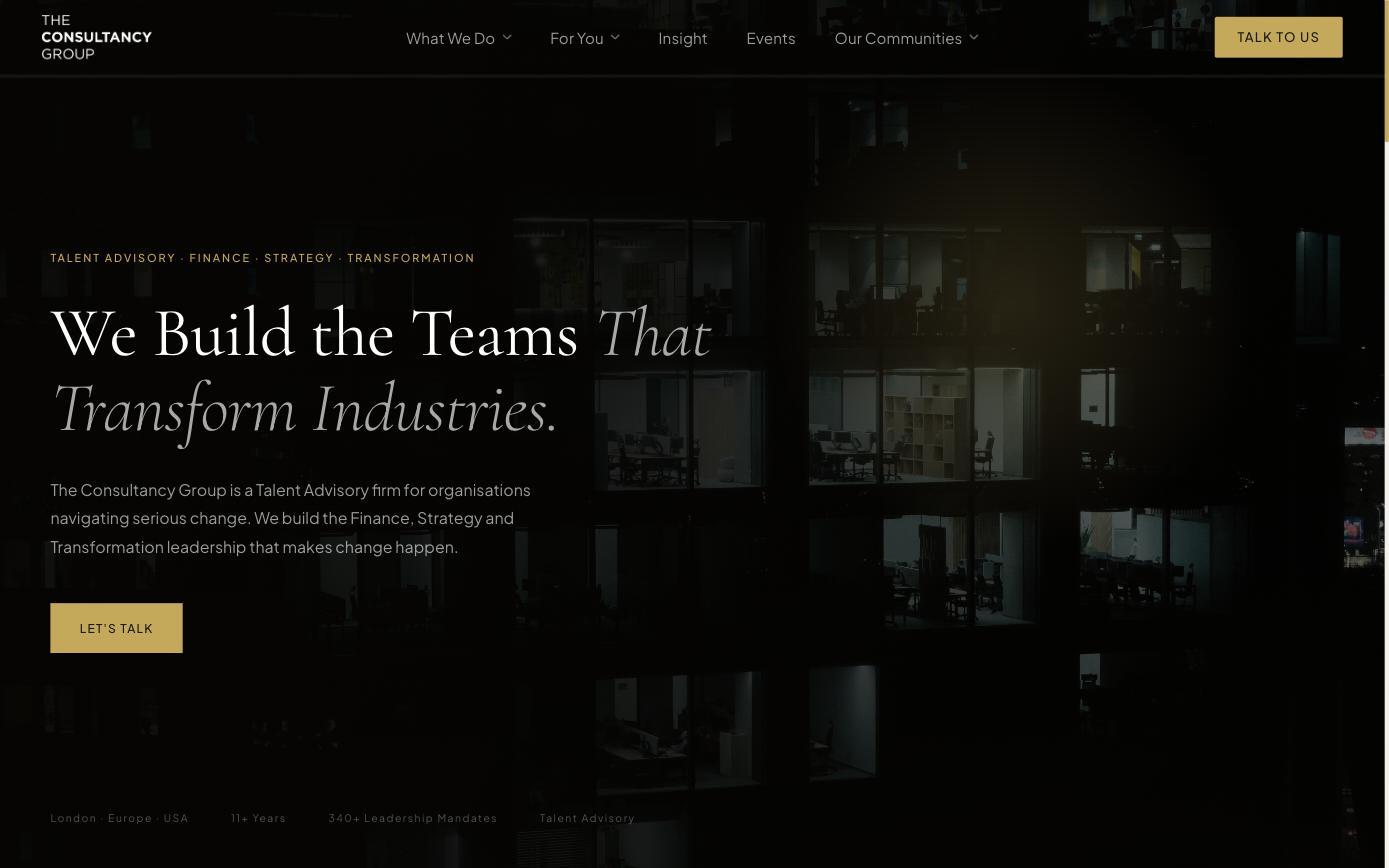 The Consultancy Group home page: We Build the Teams That Transform Industries